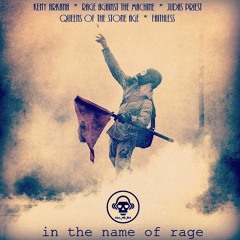 In The Name Of Rage (Keny Arkana/ RATM/ Judas Priest/ QOTSA/ Faithless)