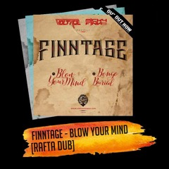 Finntage - Blow Your Mind [RAFTA DUB]