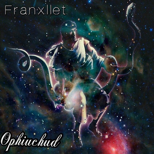Franxllet - Ophiuchud (Original Mix)