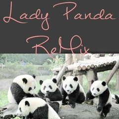 LADY Panda Remix Tia Ville , Cey Savage ., Ladii Raw & Deszi Rnez