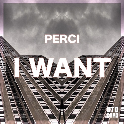 Perci - I Want