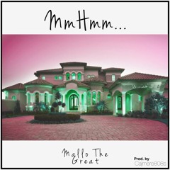 Mallo The Great - MmHmm (Prod. by Cajmere808s)
