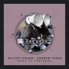Philipp Straub & Andrew Fonda - Road To Tabernas (Gruuve Reinterpretation) | Deeperfect Records