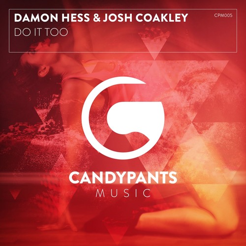 CPM005 - Damon Hess & Josh Coakley - Do It Too