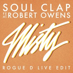 Soul Clap - Misty (Rogue D Live Edit)