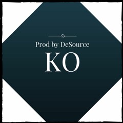 KO - Prod by DeSource