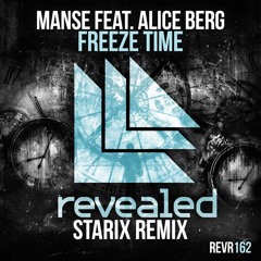 Manse ft. Alice Berg - Freeze Time (Starix Remix)