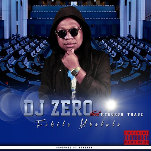 Dj ZerO ft. Mthorsh & Thabz - Fikile Mbalula