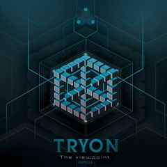 Tryon - The Viewpoint * EP * Out SOON * By  Fractal Records