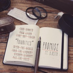 Promise - Priorities (feat. B. Reith)
