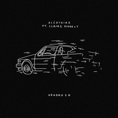 Headrush ft. Claire Ridgely
