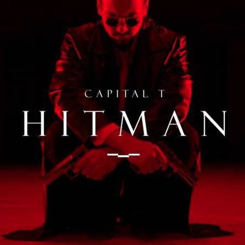 Capital T - Hitman