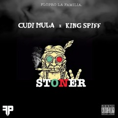 Stoner | Cudi Mula x King Spiff