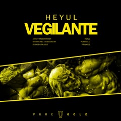 Heyul - Vegilante // PRGD005
