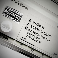 BABY U GOT (Ft. WiLLiS tHe KiD)