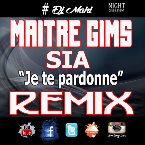 Maitre Gims ft Sia - Je te pardonne REMIX [djMahi]