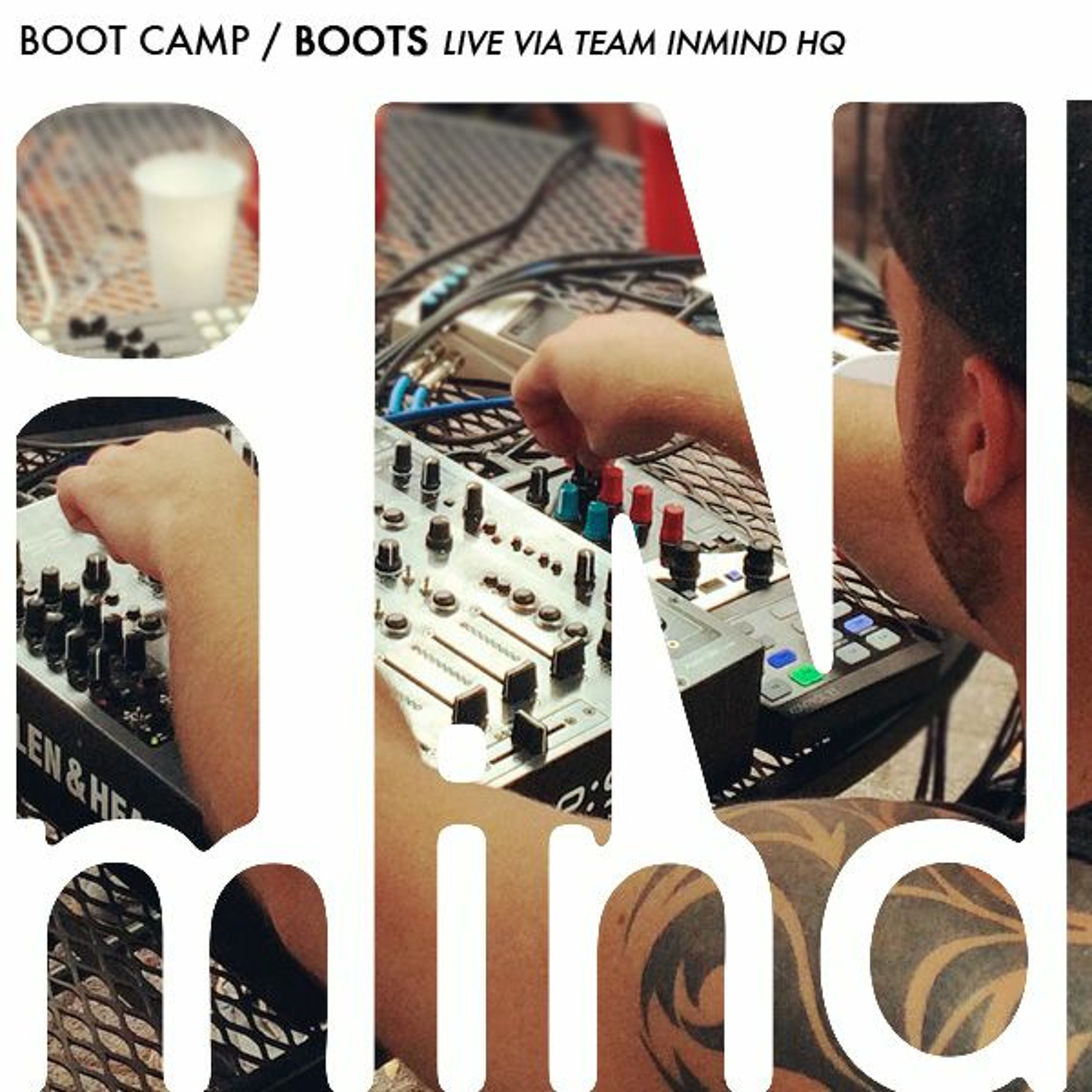 BOOT CAMP / Boots via Team Inmind HQ episode artwork