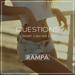 Rampa - Questions (What Can We Do)