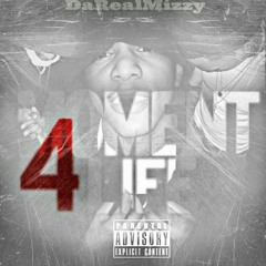 MizzyKilos - Moment 4 Life (Freestyle)