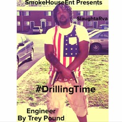 #New #single " Drillin Time " by @slaughta_rva  Life After Trapp coming soon