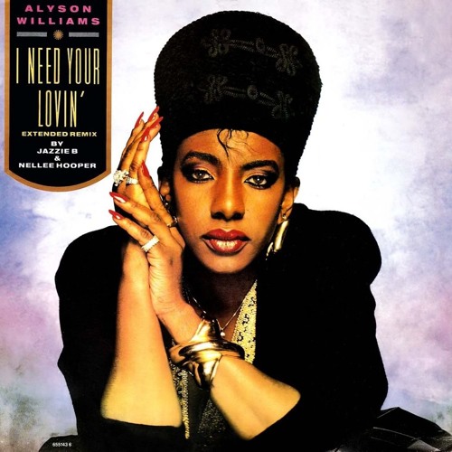 Alyson Williams - I Need Your Lovin'