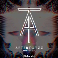 Aftertoyzz - Duality (DSCVR Sounds Premier)