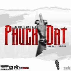 Jadakiss - Phuck Dat (Feat. Nino Man)