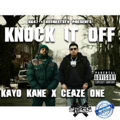 Ceaze One X Kayo Kane - Knock It Off