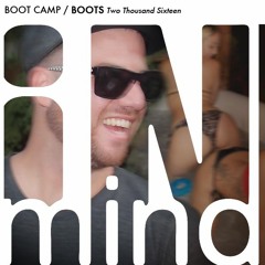 BOOT CAMP / Boots Two Thousand Sixteen