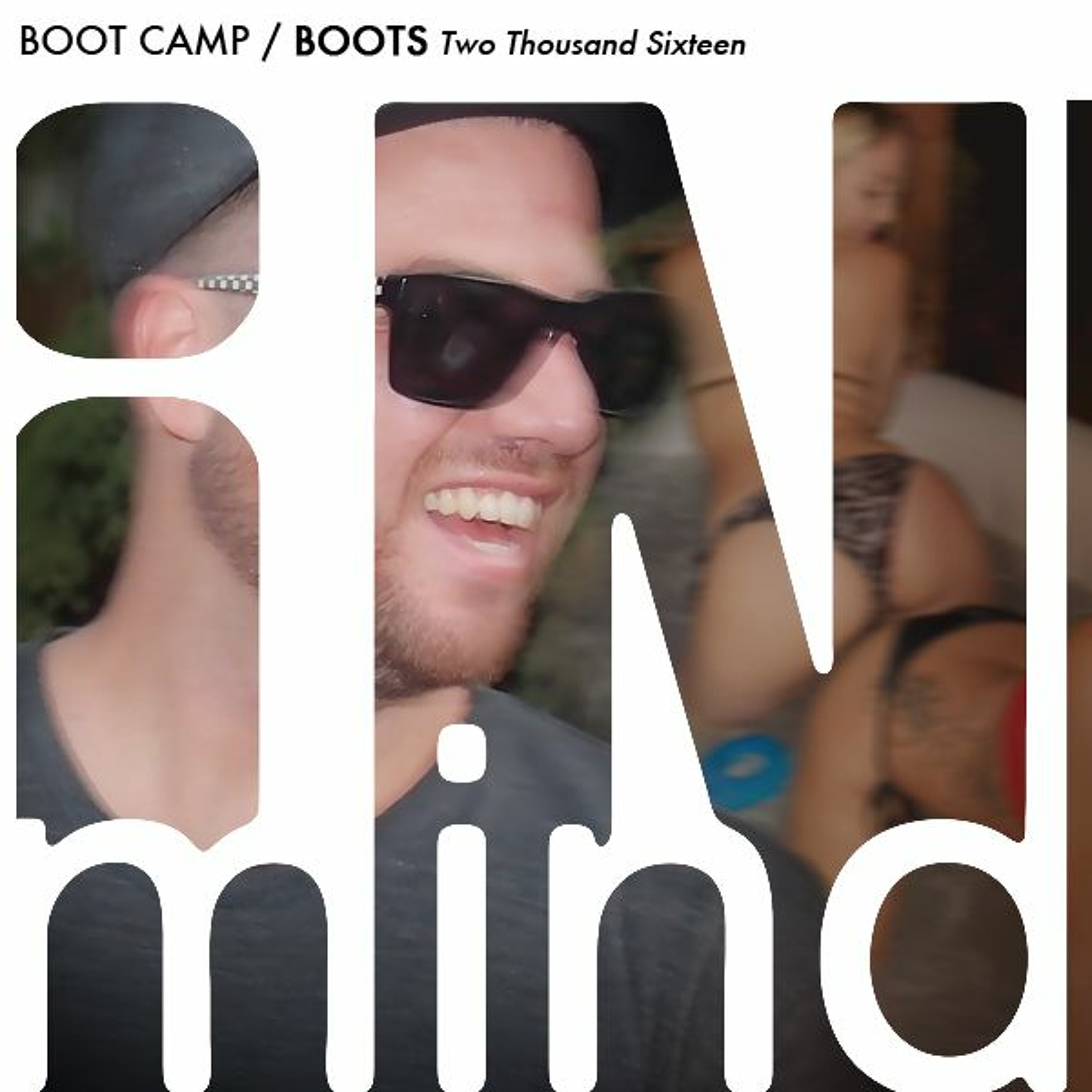 BOOT CAMP / Boots Two Thousand Sixteen episode artwork