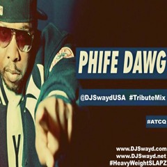 #PhifeDawg #TributeMix
