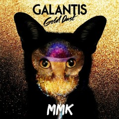Galantis - Gold Dust (MMK Remix)