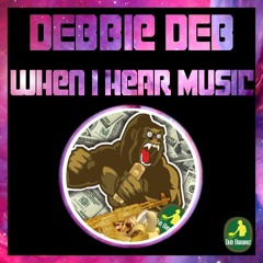 Debbie Deb - When I hear Music (Dub Bananez Remix)