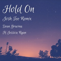 Hold On (Josh Tee 2k16 Intro Remix) - Dean Gravina Ft Jessica Ryan