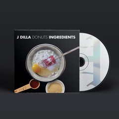 No.00014  J Dilla Donuts Ingredients