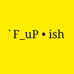 `F_uP * ish