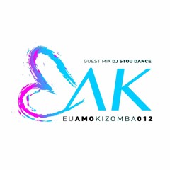 Eu Amo Kizomba 012 (DJ Stou Exclusive Live Mix)