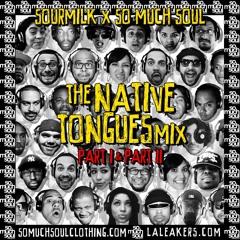 The Native Tongues Mix (Part II)