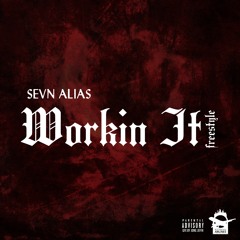 Sevn Alias - Workin It (Freestyle)