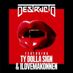 Destructo - 4 Real feat Ty Dolla $ign & iLoveMakonnen