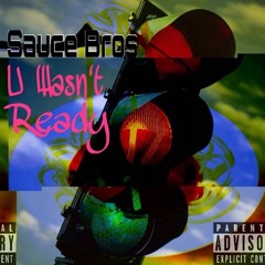 U Wasn't Ready (Prod By Blue Nova)