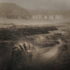 Rivers in the Dust