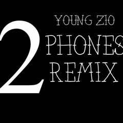 2 Phones" (Kevin Gates Remix)