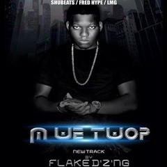 Flake Dzine - M Wè Twòp