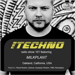 MKE TECHNO RADIO SHOW 101 Featuring MILKPLANT On Method Radio 03 14 2016