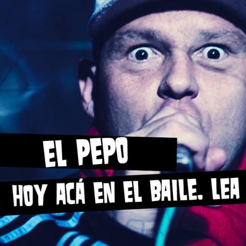 El Pepo - Hoy Acá En El Baile. LEA RMX