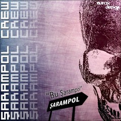 Şarampol Crew - Bu Şarampol (ft. Contra) (Bu Şarampol - 2009)