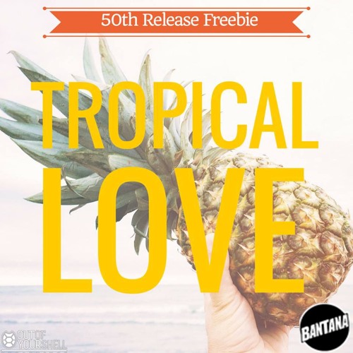 Tropical - Love Production Pack FREE DOWNLOAD