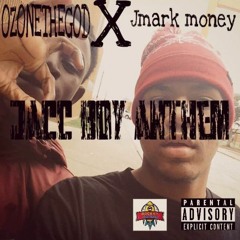 JMARK MONEY X OZONETHEGOD - JACC BOY ANTHEM