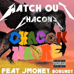 Watch Out Freestyle (ft. JMoney & Chacone)